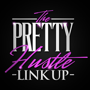 The Pretty Hustle Link Up 101