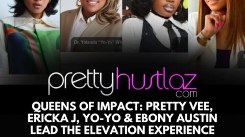 Queens of Impact: Pretty Vee, Ericka J, Yo-Yo & Ebony Austin Lead The Elevation Experience — Empowering the HBCU Community for Free