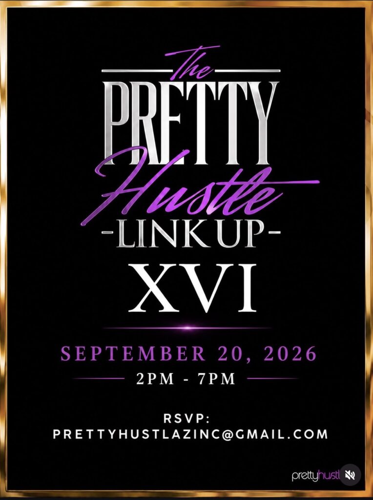 Pretty Hustle Link Up XVI Is Coming to Miami: The Next Chapter of the Pretty Hustle Movement